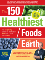 The 150 Healthiest Foods on Earth: The Surprising, Unbiased Truth about What You Should Eat and Why