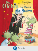 Die Olchis im Bann des Magiers: Lustiges, actionreiches Zauber-Abenteuer für Kinder ab 8 Jahren