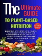 The Ultimate Guide to Plant-Based Nutrition: Thrive and Transform Your Health: Healthy Diet, #1