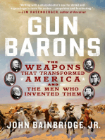 Gun Barons: The Weapons That Transformed America and the Men Who Invented Them