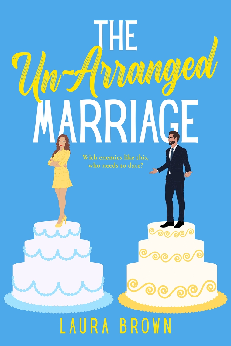 The Un-Arranged Marriage by Laura Brown