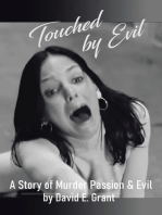 Touched by Evil: A Story of Murder, Passion and Evil