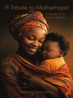 A Tribute to Motherhood: In Honour of our Precious Mothers