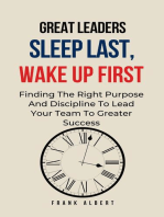 Great Leaders Sleep Last, Wake Up First