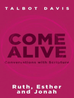 Come Alive: Conversations With Scripture: Ruth, Esther, Jonah