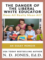 The Danger of the Liberal White Educator: Does All Really Mean All?