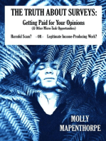 The Truth About Surveys: Getting Paid for Your Opinions (& Other Micro-Task Opportunities) Harmful Scam - OR - Legitimate Income-Producing Work?: The Truth About Everything by Molly Mapenthorpe, #4