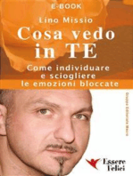 Cosa vedo in te: Come individuare e sciogliere le emozioni bloccate