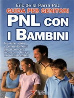 PNL con i bambini - Guida per i genitori: Tecniche, valori e comportamenti per accrescere sicurezza e fiducia nei vostri bambini