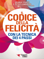 Il codice della Felicità: Con la tecnica dei 4 passi