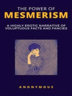 The Power of Mesmerism - A Highly Erotic Narrative of Voluptuous Facts and Fancies