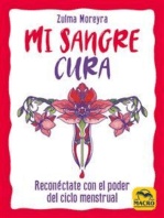 Mi sangre cura: Reconéctate con el poder del ciclo menstrual