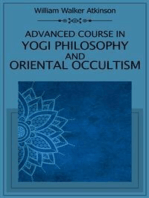 Advanced Course in Yogi Philosophy and Oriental Occultism: Current emergencies make Atkinson's thinking more and more modern