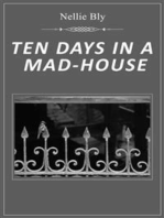 Ten Days in a Mad House: Studies about brutality and neglect at the Women's Lunatic Asylum of the Blackwell's Island