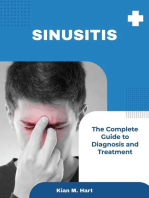 Sinusitis: The Complete Guide to Diagnosis and Treatment