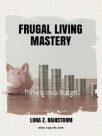 Frugal Living Mastery: Thriving on a Budget