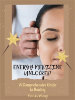 Energy Medicine Unlocked: A Comprehensive Guide to Healing