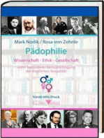 Pädophilie: Wissenschaft – Ethik – Gesellschaft: Handbuch unter besonderer Berücksichtigung der kindlichen Sexualität