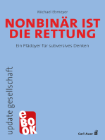 Nonbinär ist die Rettung: Ein Plädoyer für subversives Denken