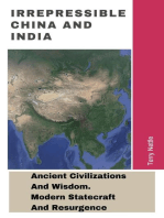Irrepressible China And India: Ancient Civilizations And Wisdom. Modern Statecraft And Resurgence