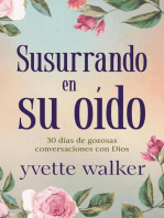 Susurrando en su oído: 30 días de gozosas conversaciones con Dios: Whispering in His Ear Devotional Series