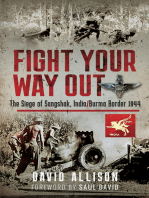 Fight Your Way Out: The Siege of Sangshak, India/Burma Border, 1944