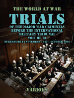 Trial of the Major War Criminals Before the International Military Tribunal, Volume 13, Nuremburg 14 November 1945-1 October 1946
