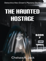 The Haunted Hostage: Detective Alec Green's Mystery Stories, #7