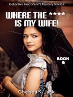 Where the **** is My Wife