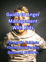 Guide to Anger Management With Kids: A Parent's Guide to Raising Emotionally Balanced Children