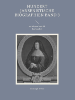 Hundert Jansenistische Biographien Band 3: vorwiegend zum 18. Jahrhundert