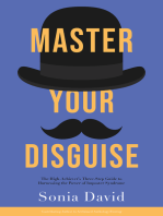 Master Your Disguise: The High-Achiever's Guide to Harnessing the Power of Imposter Syndrome