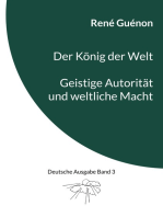 Der König der Welt & Geistige Autorität und weltliche Macht: Deutsche Ausgabe Band 3