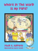 Where In The World Is My Papa?