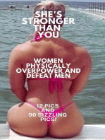 She's Stronger Than You. Women Physically Overpower and Defeat Men. 12 Profiles and 90 Sizzling Pics!