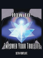 How to Empower Your True Life