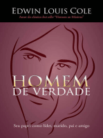 Homem de verdade: Seu papel como líder, marido, pai e amigo