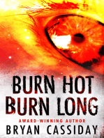 Burn Hot Burn Long