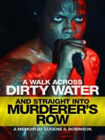 A WALK ACROSS DIRTY WATER AND STRAIGHT INTO MURDERER'S ROW: A Memoir