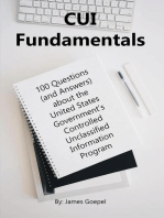 CUI Fundamentals: 100 Questions (and Answers) About the United States Government's Controlled Unclassified Information Program