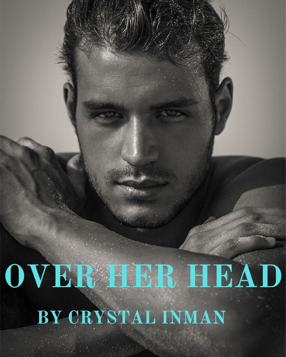 Over Her Head by Crystal Inman (Ebook) - Read free for 30 days