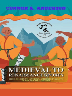 Medieval to Renaissance Sports: From Jousts to Javelins: Athletic Pursuits in the Age of Chivalry: Sports Through Time: A Comprehensive History, #2
