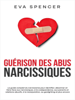 Guérison des abus narcissiques: Le guide complet du narcissisme pour identifier, désarmer et faire face aux narcissiques, à la codependance, aux parents et relations abusifs, à la manipulation, au gaslighting et plus encore