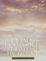Guidance for Your Spiritual Retreat: A Comprehensive Handbook.: Self-Help, #1