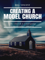 Creating a Model Church: The Church is Undergoing Considerable Upheaval