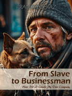 From Slave to Businessman: How Did I Create My Own Company