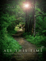 All This Time: Walking With Love, Compassion, And Grace