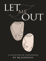 LET ME OUT: A Collection of Confessions