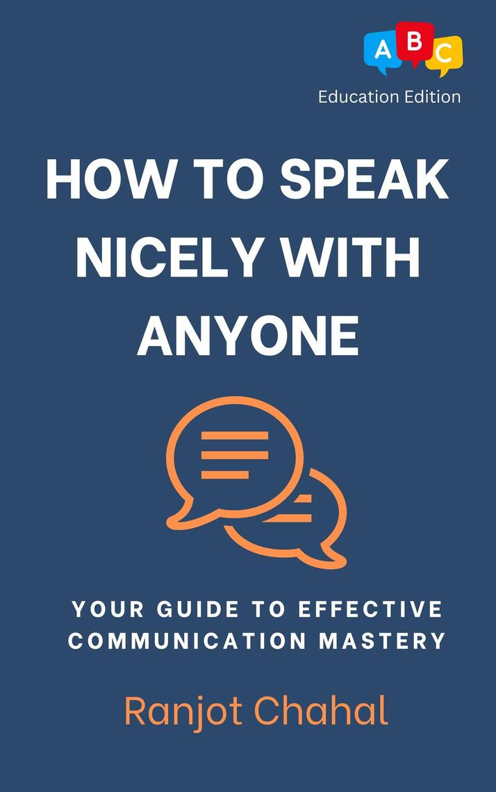 How to Speak Nicely with Anyone by Ranjot Singh Chahal (Ebook) - Read ...