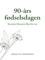 90-års fødselsdagen: Kerstin Ekmans fika for tre